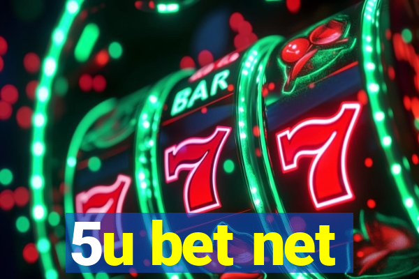 5u bet net